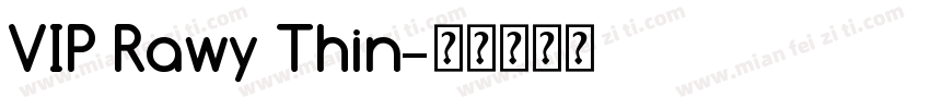 VIP Rawy Thin字体转换